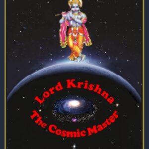 Lord Krishna – The Cosmic Master