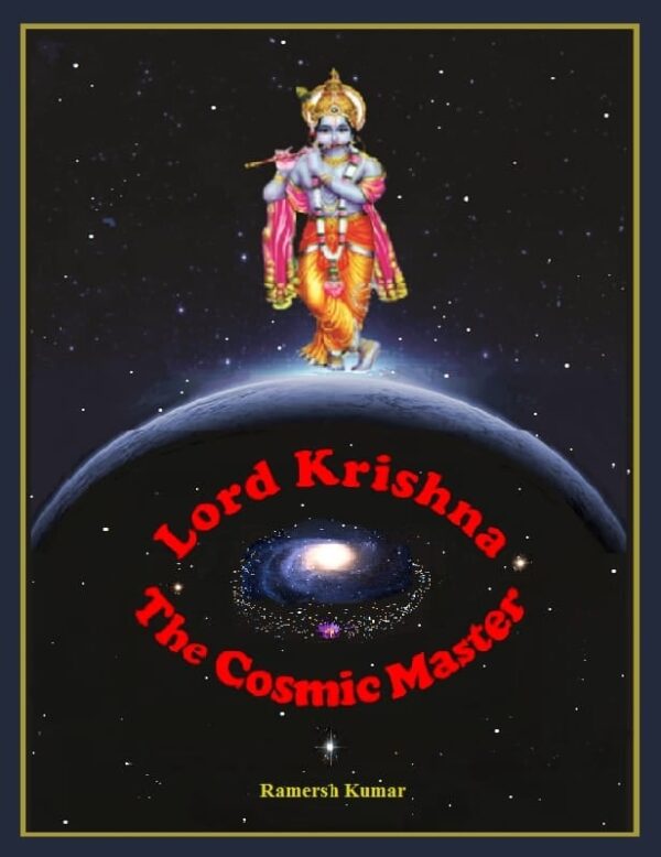 Lord Krishna – The Cosmic Master