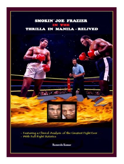 Smokin’Joe Frazier in the Thrilla in Manila-Relived