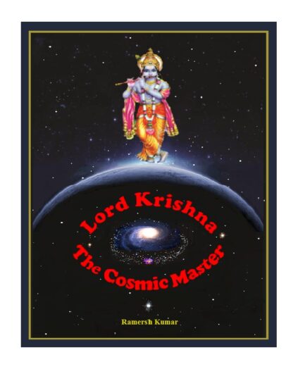 Lord Krishna – The Cosmic Master